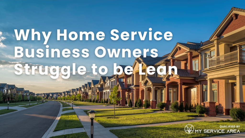 running a lean home service business